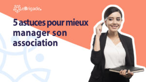 5-astuces-pour-manager-son-association