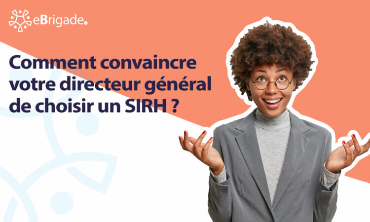Comment-convaincre-votre-directeur-général-de-choisir-un-SIRH